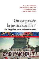 Où est passée la justice sociale ?, De l’égalité aux tâtonnements