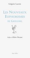 Les nouveaux euphorismes de Grégoire. Tome 2