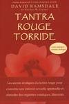 Tantra rouge torride, les secrets érotiques du tantra rouge pour connaître une intimité sexuelle spirituelle et atteindre des orgasmes extatiques, illuminés