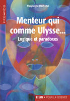 Les mensonges d'Ulysse, Logique et paradoxes