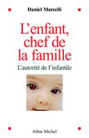 L'Enfant, chef de la famille, L'autorité de l'infantile