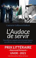 L'Audace de servir, Des officiers appelés de la Grande Guerre aux officiers sous contrat d'aujourd'hui