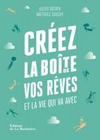 Créez la boîte de vos rêves, et la vie qui va avec