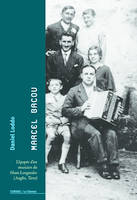 Marcel Bacou, L'épopée d'un musicien du haut-languedoc