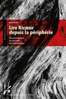 Lire Ricoeur depuis la périphérie, Décolonisation, modernité, herméneutique