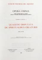 Quaestio Disputata de spiritualibus creaturis T24 V2 édition reliée