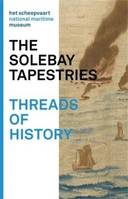 The Solebay Tapestries /anglais