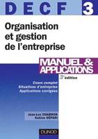 DECF, manuel & applications, 3, Organisation et gestion de l'entreprise - DECF 3 - 3ème édition - Manuel & Applications, DECF, 3
