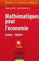 Mathématiques pour l'économie - 3ème édition - Analyse/Algèbre, analyse-algèbre