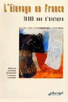 Élevage en france : 10 000 ans d'histoire (L'), 10 000 ans d'histoire