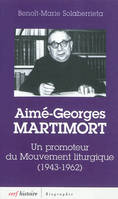 Aimé-Georges Martimort, un promoteur du mouvement liturgique, 1943-1962