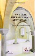 Un culte thérapeutique au Portugal, Entre Moïse et Pharaon