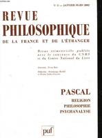 Revue philosophique 2002, t. 127 (1), Pascal - Religion, philosophie, psychanalyse