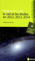 Le ciel et les étoiles en 2012, 2013, 2014