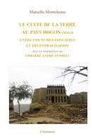 Le culte de la terre au pays Dogon (Mali), Entre coutumes foncières et décentralisation