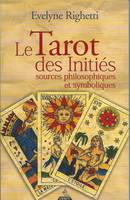 Le Tarot des initiés - Sources philisophiques et symboliques, sources philosophiques et symboliques