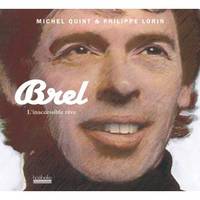 Brel, L'inaccessible rêve