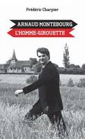 Arnaud Montebourg, L'homme-girouette