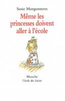 Même les princesses doivent aller à l'école