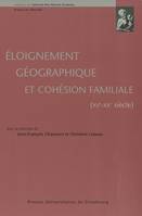 Éloignement géographique et cohésion familiale (XVe-XXe siècle)