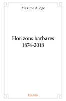 Horizons barbares 1874 2018