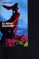 6, L'assassin Royal. Tome 6 ): La reine solitaire