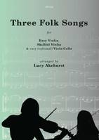 Three Folk Songs, for Easy Violin, Skillful Violin and (opt) Viola or Cello