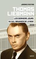 Thomas Liebmann, Les derniers jours du yul brynner de la rda