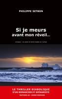 Si je meurs avant mon réveil, Thriller