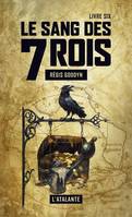 Le sang des 7 Rois - Livre six, Le sang des 7 Rois, T6