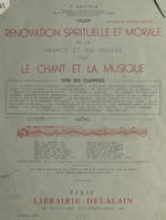 Rénovation spirituelle et morale de la France et du monde par le chant et la musique