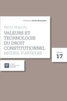 Valeurs et technologie du droit constitutionnel, Recueil d'articles