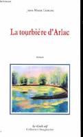 La tourbière d'Arlac Collection Imaginaires, roman