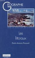 Les littoraux leur évolution - Collection géographie d'aujourd'hui., leur évolution