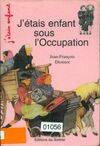 J'étais enfant sous l'occupation