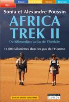 Africa Trek II, Volume 2, Du Kilimandjaro au lac de Tibériade : 14.000 kilomètres dans les pas de l'homme