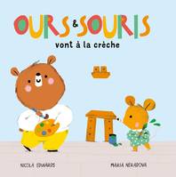 Ours et souris  Ours et Souris vont à la crèche