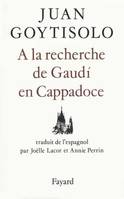 A la recherche de Gaudí en Cappadoce