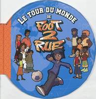 Le tour du monde de Foot 2 rue