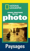 Paysages, Guide pratique de la photo paysages, les secrets pour réussir vos photos