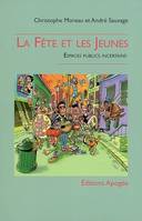 La fête et les jeunes : Espaces publics incertains, espaces publics incertains