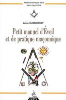 Petit manuel d'éveil et de pratique maçonnique, 1, Petit manuel d'éveil pratique et de pratique maç onnique