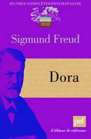 Oeuvres complètes / Sigmund Freud, Dora, Fragment d'une analyse d'hystérie
