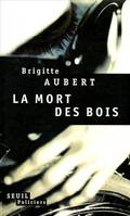 La Mort des bois, roman