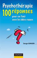 Psychothérapie : 100 réponses pour en finir avec les idées reçues - 1re édition, 100 réponses pour en finir avec les idées reçues