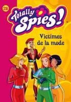 Totally spies !, 28, Totally Spies 28 - Victimes de la mode