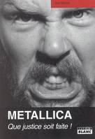 METALLICA Que justice soit faite !, que justice soit faite !