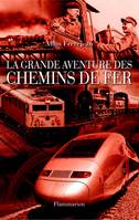 La Grande aventure des chemins de fer