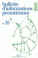 Bulletin d'informations proustiennes, n°35/2005