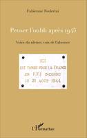 Penser l'oubli après 1945, Voies du silence, voix de l'absence